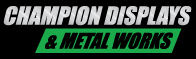 Champion Displays and Metal Works